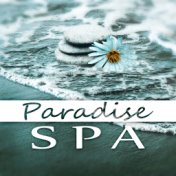 Paradise SPA – Nature Sounds, Massage Music, Music for Relaxation, Stress Relief, Soothing Music, Tranquility Wellness, Asian Sp...