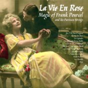 La Vie En Rose: The Magic of Frank Pourcel and His Parisian Strings