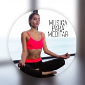 Musica para Meditar - Canciones Relajantes para Yoga, Armonía