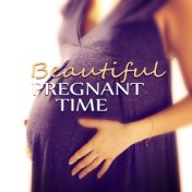 Beautiful Pregnant Time – Spa in Pregnant, Hypnosis for Mom and Baby, The Natural Music for Healthy Living, Positive for the Day...