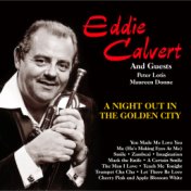 Eddie Calvert and Guests:A Night Out in the Golden City