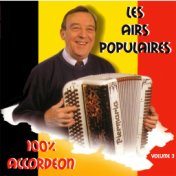 Les airs populaires - 100% accordéon (volume 3)