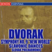 Dvorák: Symphony No. 9 "From the New World" - Slavonic Dances