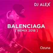 DJ ALEX - Balenciaga [Remix 2018]
