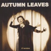 17 Versions of Autumn Leaves (Les feuilles mortes)