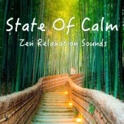 State Of Calm Zen Relaxation Sounds