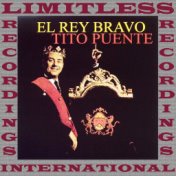 El Rey Bravo (HQ Remastered Version)