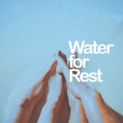 Water for Rest