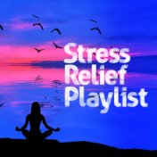 Stress Relief Playlist