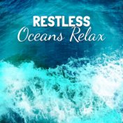 Restless Oceans: Relax