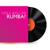 Vols Ballar Rumba?