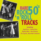 Rare 50's Rock 'N' Roll Tracks