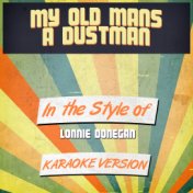 My Old Mans a Dustman (In the Style of Lonnie Donegan) [Karaoke Version] - Single