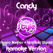 Candy (In the Style of Aggro Santos & Kimberly Wyatt) [Karaoke Version] - Single