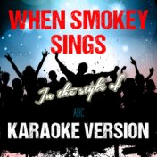 When Smokey Sings (In the Style of ABC) [Karaoke Version] - Single