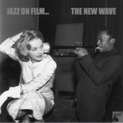 Jazz on Film (The New Wave), Vol. 1-7