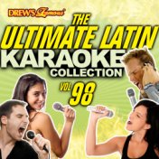 The Ultimate Latin Karaoke Collection, Vol. 98