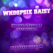 Whoopsie Daisy (In the Style of Terri Walker) [Karaoke Version] - Single
