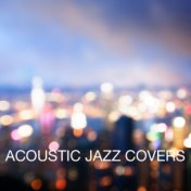 Acoustic Jazz Covers