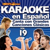 Karaoke en Español: Canta Con Grandes Canciones Clásicas, Vol. 19
