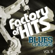Factory of Hits - Blues Classics, Vol. 8