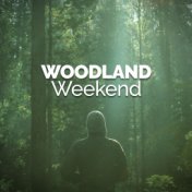Woodland Weekend