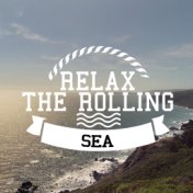 Relax: The Rolling Sea