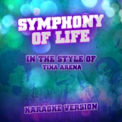 Symphony of Life (In the Style of Tina Arena) [Karaoke Version] - Single