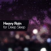 Heavy Rain for Deep Sleep