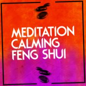 Meditation: Calming Feng Shui