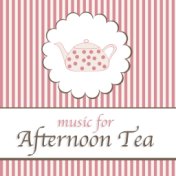 Music for Afternoon Tea