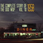 The Complete Story of Doo Wop, Vol.10 , 1958