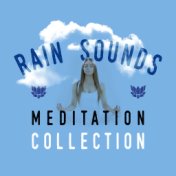 Rain Sounds: Meditation Collection