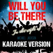 Will You Be There (In the Style of Michael Jackson) [Karaoke Version] - Single