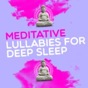 Meditative Lullabies for Deep Sleep