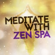 Meditate with Zen Spa