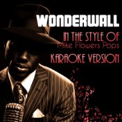 Wonderwall (In the Style of the Mike Flowers Pops) [Karaoke Version] - Single