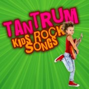Tantrum: Kids Rock Songs