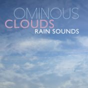 Ominous Clouds: Rain Sounds