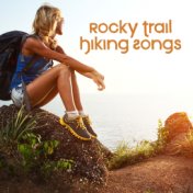 Rocky Trail Hiking Songs