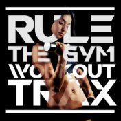 Rule the Gym: Workout Trax
