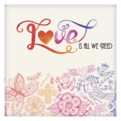 Love Is All We Need