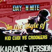Day 'N Nite (In the Style of Kid Cudi vs Crookers) [Karaoke Version] - Single