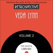 A Retrospective Vera Lynn (Volume 2)
