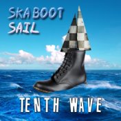Ska Boot Sail - Tenth Wave