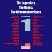 The Legendary, The Good & The Obscure Americana, Vol. 1