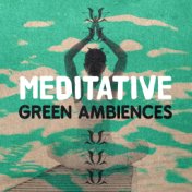 Meditative Green Ambiences