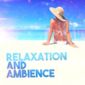 Relaxation and Ambience