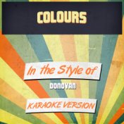 Colours (In the Style of Donovan) [Karaoke Version] - Single