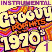 Instrumental Groovy Pop Hits of the 1970's, Vol. 1